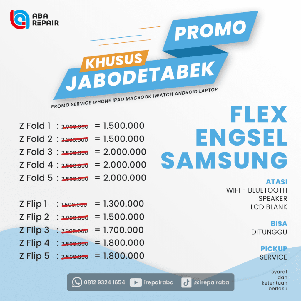 SERVICE FLEKSIBLE ENGSEL SAMSUNG Z FOLD FLIP PROMO JABODETABEK 2024